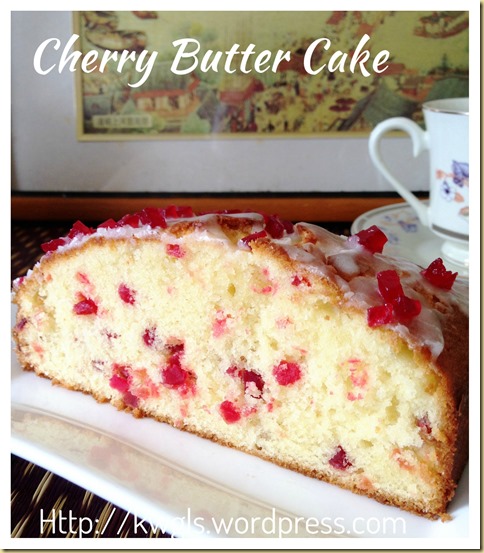 Cherries Butter Cake (樱桃牛油蛋糕）